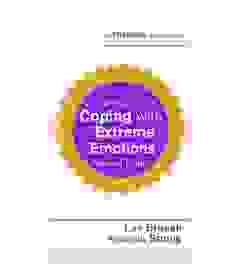 An Introduction To Coping With Extreme Emotions  